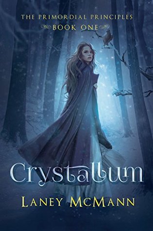 Crystallum (The Primordial Principles #1)