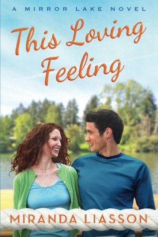 This Loving Feeling (Mirror Lake, #3)