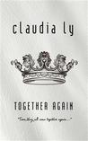 Together Again by Claudia Ly