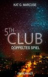 Fifth Club - Doppeltes Spiel (The Club 5)