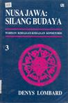 Nusa Jawa: Silang Budaya III - Warisan Kerajaan-Kerajaan Konsentris Nusa Jawa: Silang Budaya III - Warisan Kerajaan-Kerajaan Konsentris