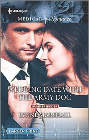 Wedding Date With The Army Doc (Harlequin Medical Romance) by Lynne Marshall