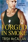 Forged in Smoke (Red-Hot SEALs, #3)