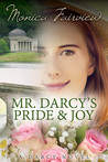 Mr. Darcy's Pride and Joy: A Pride and Prejudice Variation