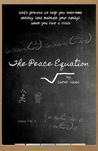 The Peace Equation: God's Process to Help You Overcome Anxiety - And Maintain Your Sanity - In a Crisis The Peace Equation: God's Process to Help You Overcome Anxiety - And Maintain Your Sanity - In a Crisis