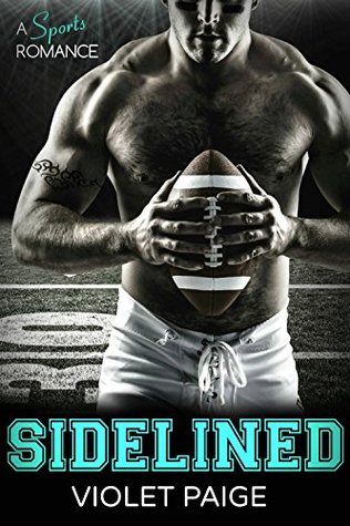 Sidelined A Sports Romance by Violet Paige