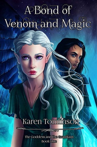 A Bond Of Venom and Magic (The Goddess and the Guardians #1)
