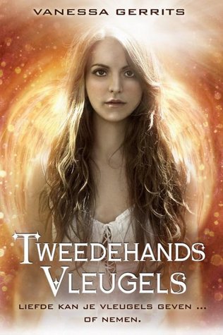 Tweedehands Vleugels (Vleugels Trilogie #1) – Vanessa Gerrits Tweedehands Vleugels (Vleugels Trilogie #1) – Vanessa Gerrits
