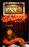 Whiskey (Whiskey Sour, #1)