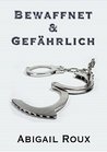 Bewaffnet & Gefährlich (Ty & Zane (Deutsche) 5)