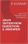 JAVA :INTERVIEW QUESTION & ANSWER: JAVA FOR FRESHER AND EXPERIENCE