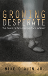 Growing Desperate: The Favor of God for the Poor in Spirit
