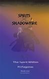 The Spirits Of Shadowfire The Spirits Of Shadowfire