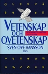 Vetenskap Och Ovetenskap: Om Kunskapens Hantverk Och Fuskverk Vetenskap Och Ovetenskap: Om Kunskapens Hantverk Och Fuskverk
